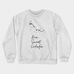 run sweat endorphin Crewneck Sweatshirt